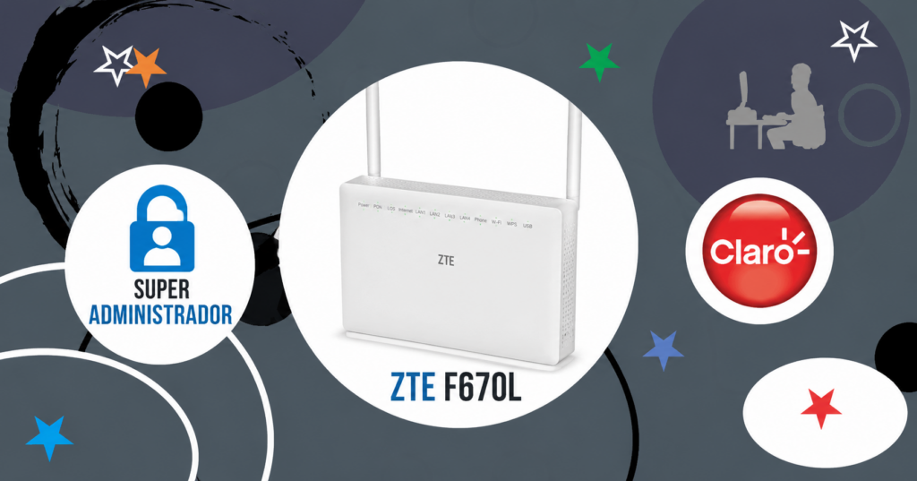 ZTE F670L: usuario y contraseña de superadministrador
